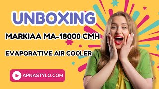 Markiaa 18000 cmh Evaporative Air Cooler Unboxing and Review [upl. by Ronald]