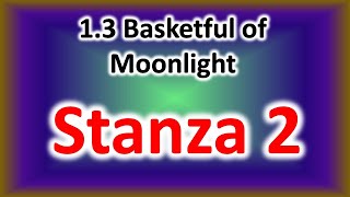 13 Basketful of Moonlight  Stanza 2 [upl. by Okeim]