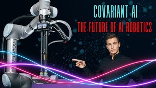 The Next Era Covariant AI Transforming Robotics [upl. by Ytoc649]