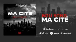 BOU SANG  MA CITÉ 2024 [upl. by Remos]