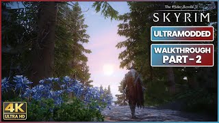 SKYRIM SE Ultra Modded 4K Gameplay Part  2  Best Next Gen Graphics [upl. by Fante986]