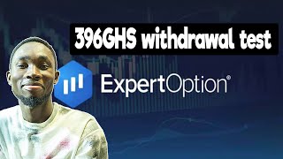 Withdrawing 396GHS from Expert Option  Expert Option withdrawal test before 2024 [upl. by Amapuna]