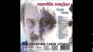 Nurettin Rençber Sessiz Nehir 2014 [upl. by Tama]