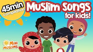 Islamic Songs for Kids 🌟 45 min Compilation ☀️ MiniMuslims [upl. by Htnamas]