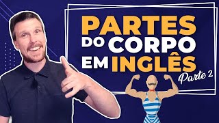 Partes do Corpo Humano em Inglês  Verbos e Expressões Idiomáticas Parte 2 [upl. by Nagek]