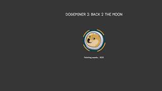 Dogeminer 2 to the moon  earn infinite coins without any programs [upl. by Nedrah585]