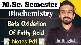 Beta Oxidation Of Fatty Acid  Msc Zoology  Biochemistry  By Dadhich Sir [upl. by Hunley670]