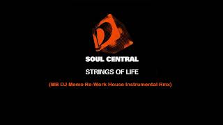 Soul Central  Strings Of Life MB DJ Memo House Remix Instrumental [upl. by Eugnimod450]