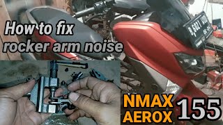 How to fix rocker arm noise ‼️NMAXAEROX155 ‼️ [upl. by Schou649]