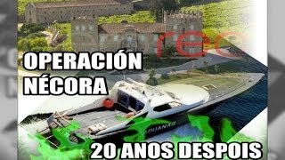 Operación Nécora  20 años despues  Aduanas SVA [upl. by Swane]