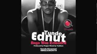 Tunde Ednut  Buga Won Reloaded Official [upl. by Llenyl]