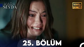 Kara Sevda 25 Bölüm FULL HD [upl. by Eniliuqcaj]