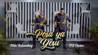 Mike Kalambay feat NK Divine  Posa ya Yesu Clip Officiel [upl. by Pavkovic]