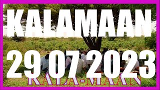 KALAMAAN 29 JULY 2023 [upl. by Merell391]