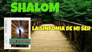 GRUPO SHALOM LA SINFONÍA DE MI SER [upl. by Atel]