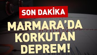 SON DAKİKA Marmarada Korkutan Deprem [upl. by Haroved175]