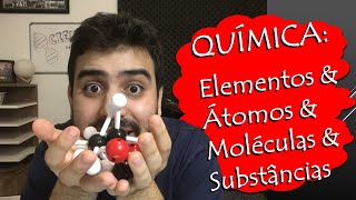 QUÍMICA Átomos Elementos Moléculas e Substâncias [upl. by Leta806]