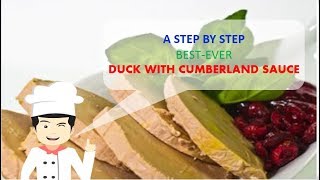 Best Ever DUCK WITH CUMBERLAND SAUCE [upl. by Giuseppe]