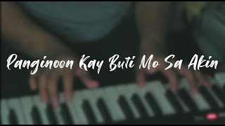 Panginoon Kay Buti Mo Sa Akin  Piano cover [upl. by Olemrac]