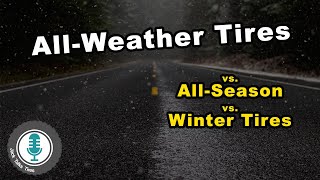 AllWeather vs AllSeason vs Winter tires  2024 [upl. by Aikaz]