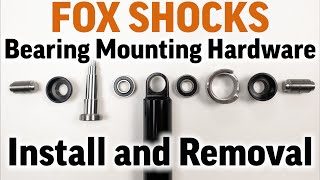 Fox Shock Eyelet Bearing Mounting Hardware install and removal service guide for beginners [upl. by Ylrebme]