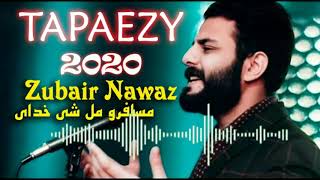 Zubair NawazPashto New Songs 2020 Zubair Nawaz New Tappay  Da Musafaro Mal She khudyaa2020 [upl. by Sikata109]