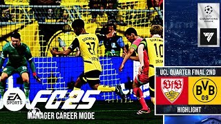 Managing Dortmund  FC25 career mode UCL Quater Final 2nd Leg BVB VS VFL Highlight [upl. by Eilra782]