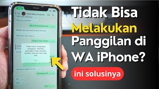 Cara Mengatasi Tidak Bisa Melakukan Panggilan di WhatsApp iPhone Terbaru [upl. by Medea]