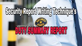 Security report writing techniques  DUTY SUMMARY REPORT ChadInformative [upl. by Vallo]