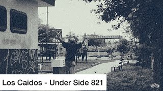 UNDER SIDE 821  LOS CAIDOS video oficial [upl. by Liagibba148]