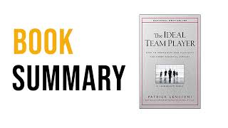 The Ideal Team Player by Patrick Lencioni Free Summary Audiobook [upl. by Nynnahs]