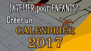 CREEZ VOTRE CALENDRIER 2017 A IMPRIMER BRICOLAGE  ACTIVITE POUR ENFANTS [upl. by Harland]