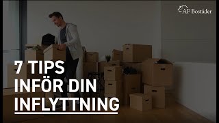 7 TIPS INFÖR DIN INFLYTTNING [upl. by Labina283]