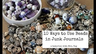 Tutorial 10 Ways To Use Beads in Junk Journals [upl. by Plerre]