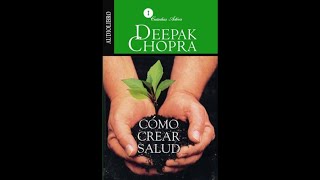 Como Crear Salud Audiolibro de Deepak Chopra [upl. by Idorb]