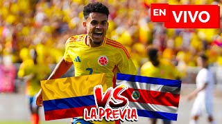 🔴 LA PREVIA COLOMBIA VS COSTA RICA  COPA AMÉRICA 2024 [upl. by Luhe]