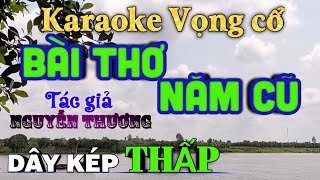 Karaoke Vọng cổ Bài Thơ Năm Cũ  Dây Kép Thấp  Karaoke Vọng Cổ Hay [upl. by Edahsalof]