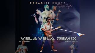 Velavela Remix  Paradise Roots ft Rosie Soqeta Kvt Muzic ☆ Gasa Remix [upl. by Maison]