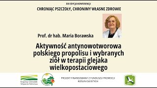 Prof dr hab Maria Borawska  Aktywność antynowotworowa polskiego propolisu i wybranych ziół [upl. by Enilram]