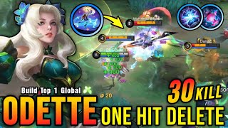 Odette 30 Kills Insane One Hit Damage Build  Build Top 1 Global Odette  MLBB [upl. by Nolur]