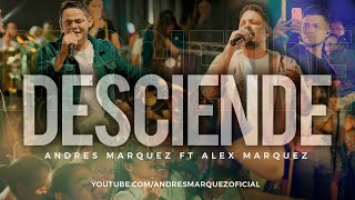 Desciende  Andrés Márquez Ft Alex Márquez Video Oficial [upl. by Corkhill162]