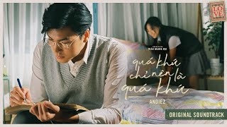 Quá Khứ Chỉ Nên Là Quá Khứ OST  Andiez Official MV [upl. by Ab]