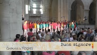 La Régalido Chorale de Rognes  Buon signore Prima del velo Folklore italien [upl. by Mack582]