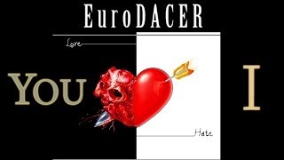 EuroDACER  You and I [upl. by Ashia]