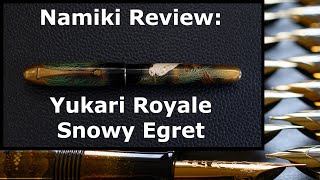 Review of the Namiki Yukari Royale Snowy Egret fountain pen 4K [upl. by Stent425]