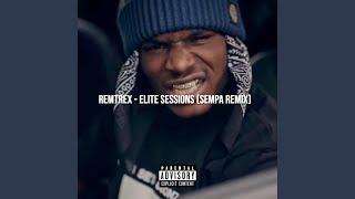 Elite Sessions Sempa Remix [upl. by Erelia]