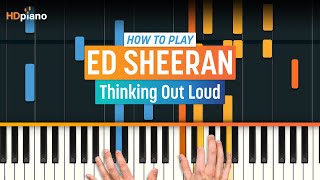 How to Play quotThinking Out Loudquot by Ed Sheeran  HDpiano Part 1 Piano Tutorial [upl. by Anis440]