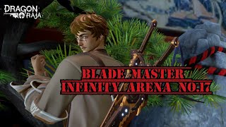 dragon raja gameplay blade master INFINITY ARENA No17  next week will be training arena again [upl. by Shyamal683]