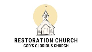 Sunday Online  Restoration Church Gods Glorious Church [upl. by Nilesoj797]