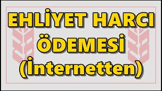 Ziraat B sınıfı Ehliyet Harcı ÖdemeNüfus Müdürlüğü Ehliyet Ücreti Yatırma Harç Değerli Kağıt Bedeli [upl. by Madid]